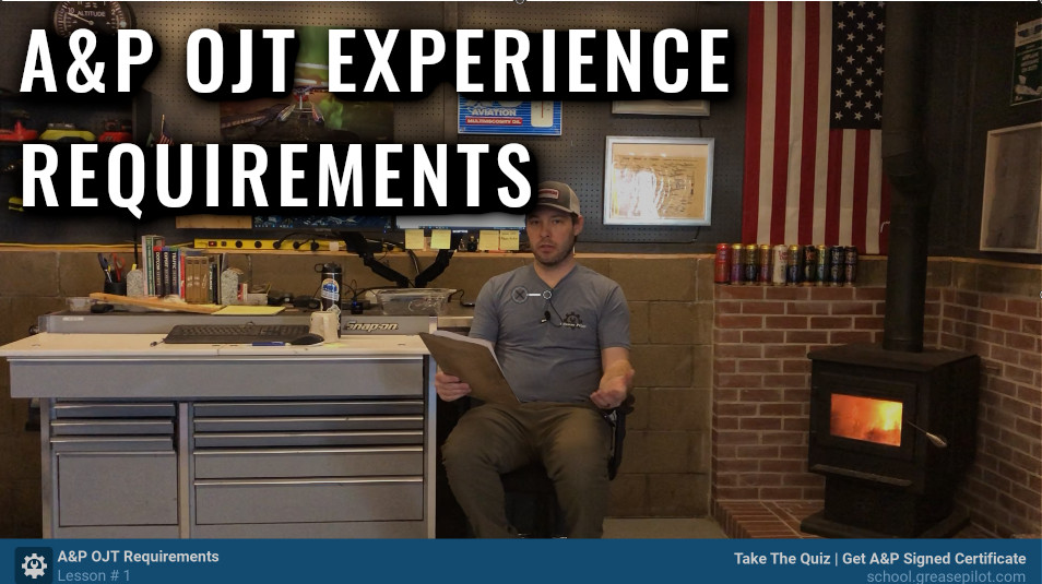 Lesson 1 - A&P OJT Experience Requirements